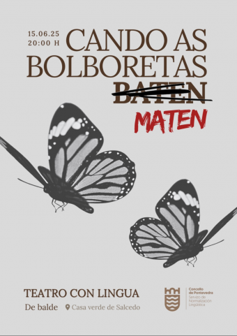 Obra 'Cando as bolboretas maten'