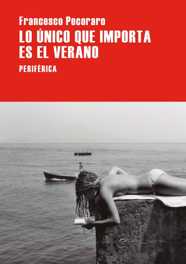 Lo único que importa es el verano, de Francesco Pecoraro Lo único que importa es el verano, de Francesco Pecoraro