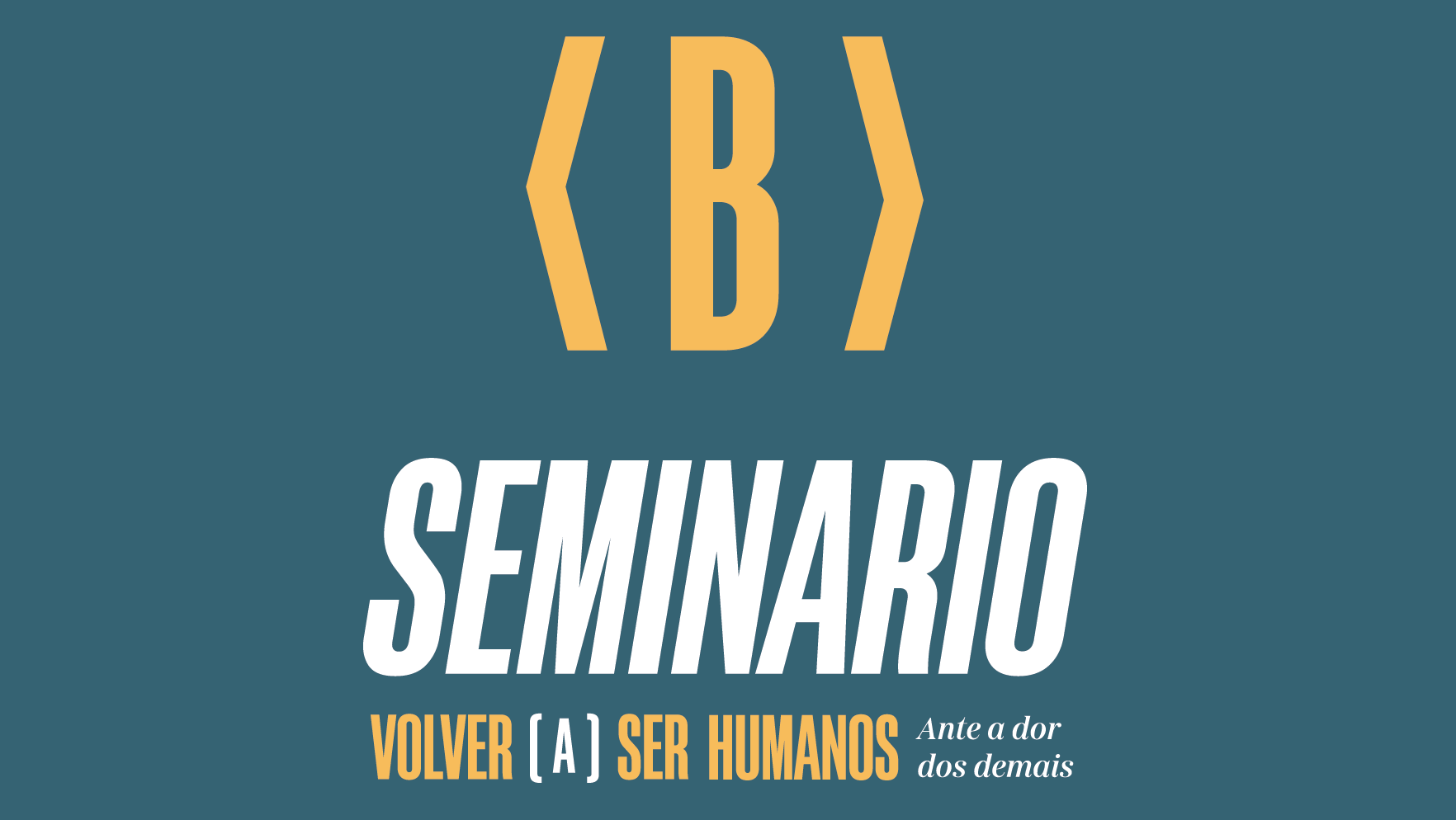 Seminario 'Volver a ser humanos' de la Bienal de Arte de Pontevedra Seminario 'Volver a ser humanos' de la Bienal de Arte de Pontevedra
