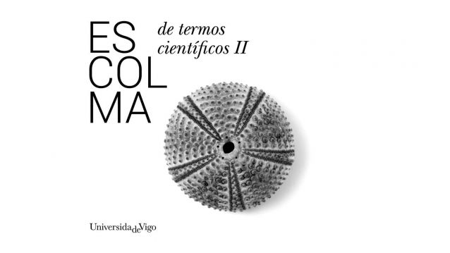 Portada da publicación 'Escolma de termos científicos II', da Universidade de Vigo Portada da publicación 'Escolma de termos científicos II', da Universidade de Vigo