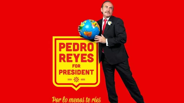 Pedro Reyes for president Pedro Reyes for president